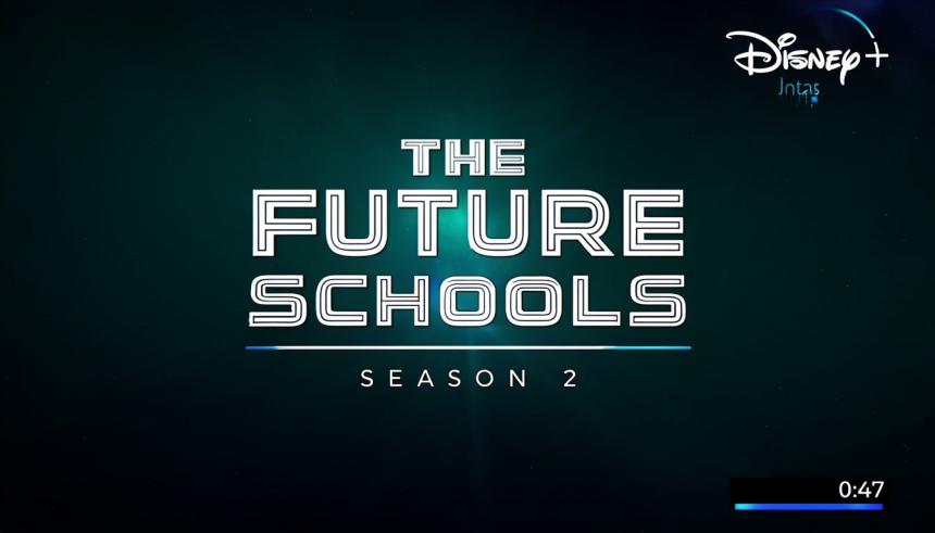 The Future Schools Season 2: Dive Into the Next Era of Education – Now Streaming on Disney+ Hotstar